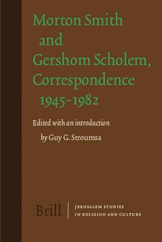 9789004168398: Morton Smith and Gershom Scholem, Correspondence 1945-1982