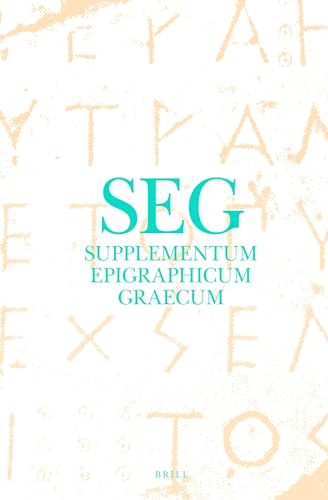 Supplementum Epigraphicum Graecum, Volume Xxxvii (1987) (37) (9789004168497) by Pleket, H W; Stroud, R S