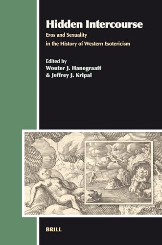 Beispielbild fr Hidden Intercourse: Eros and Sexuality in the History of Western Esotericism zum Verkauf von Revaluation Books