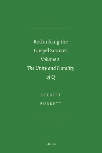 Rethinking the Gospel Sources (Sbl - Early Christianity and Its Literature) (9789004169227) by Burkett