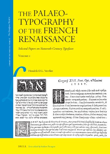 Imagen de archivo de The Palaeotypography of the French Renaissance: Selected Papers on Sixteenth-century Typefaces a la venta por Revaluation Books