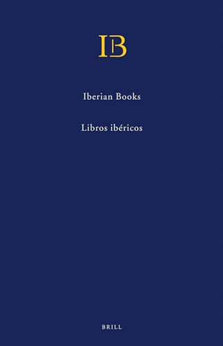 9789004170278: Iberian Books / Libros Ibricos (Ib): Books Published in Spanish or Portuguese or on the Iberian Peninsula Before 1601 / Libros Publicados En Espaol: ... O En La Pennsula Ibrica Antes de 1601