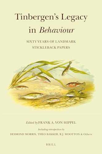 Stock image for Tinbergens Legacy in Behaviour: Sity Years of Landmark Stickleback Papers for sale by Books From California