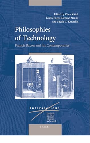 Stock image for Philosophies of Technology: Francis Bacon and His Contemporaries: Vol 11 for sale by Revaluation Books