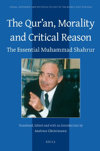 Stock image for The Qur'an, Morality and Critical Reason: The Essential Muhammad Shahrur for sale by Revaluation Books
