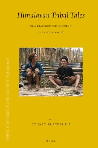 Beispielbild fr Himalayan Tribal Tales: Oral Tradition and Culture in the Apatani Valley (Brill's Tibetan Studies Library) zum Verkauf von Books From California