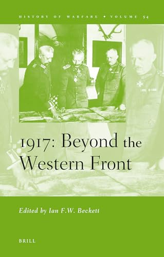 Imagen de archivo de 1917: Beyond the Western Front: Vol 54 a la venta por Revaluation Books