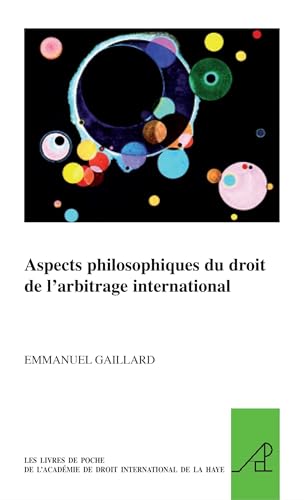 9789004171480: Aspects philosophiques du droit de l'arbitrage international
