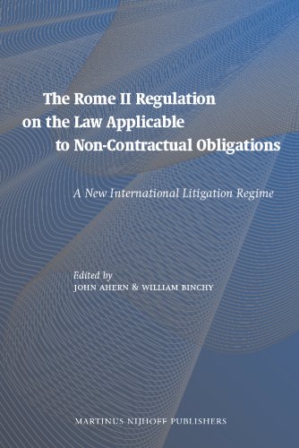 Beispielbild fr The Rome II Regulation on the Law Applicable to Non-contractual Obligations: A New International Litigation Regime zum Verkauf von Revaluation Books
