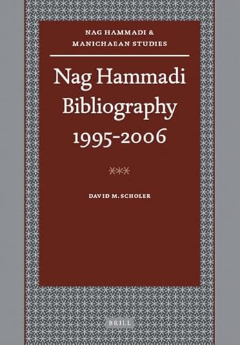 Beispielbild fr Nag Hammadi Bibliography, 1995-2006 [Nag Hammadi and Manichaean Studies 65] zum Verkauf von Windows Booksellers