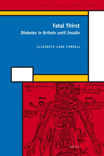9789004172500: Fatal Thirst: Diabetes in Britain Until Insulin (History of Science and Medicine Library, 9)