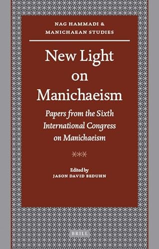 9789004172852: New Light on Manichaeism: Papers from the Sixth International Congress on Manichaeism