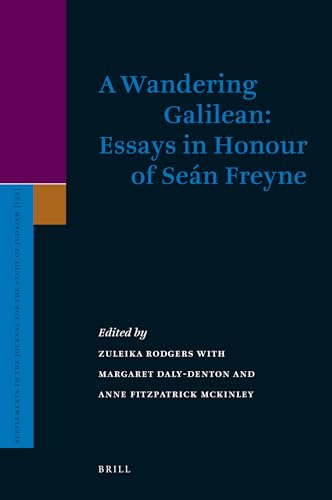 Beispielbild fr A Wandering Galilean: Essays in Honour of Sean Freyne (Supplement to the Journal for the Study of Judaism 132) zum Verkauf von Antiquariaat Spinoza