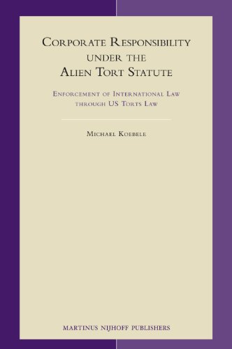 9789004173651: Corporate Responsibility Under the Alien Tort Statute: Enforcement of International Law Through Us Torts Law (Developments in International Law): 61