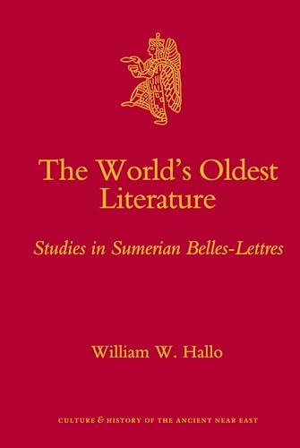 9789004173811: The World's Oldest Literature: Studies in Sumerian Belles-Lettres
