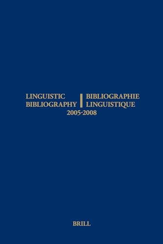 9789004174863: Linguistic Bibliography for the Years 2005 - 2008 / Bibliographie Linguistique Des Annes 2005 - 2008 (English and French Edition)