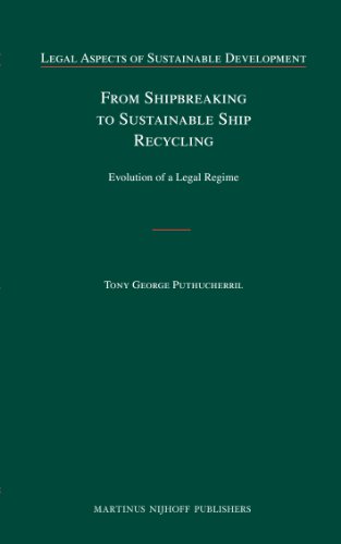 Imagen de archivo de From Shipbreaking to Sustainable Ship Recycling: Evolution of a Legal Regime a la venta por Revaluation Books