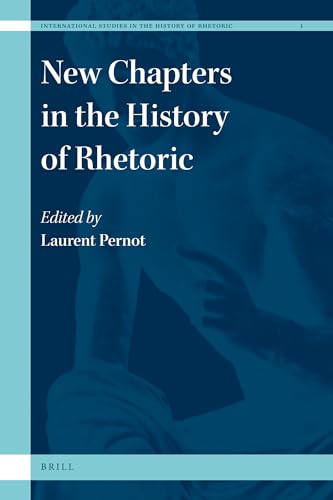 9789004175020: New Chapters in the History of Rhetoric: 1 (International Studies in the History of Rhetoric)