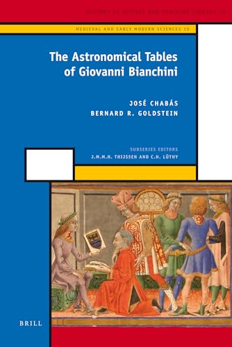 Stock image for The Astronomical Tables of Giovanni Bianchini for sale by Revaluation Books