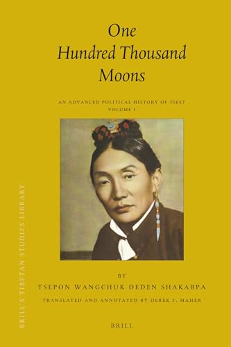 Imagen de archivo de One Hundred Thousand Moons: An Advanced Political History of Tibet (1) (Brill's Tibetan Studies Library, 23) a la venta por PAPER CAVALIER UK