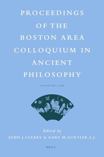 9789004177420: Proceedings of the Boston Area Colloquium in Ancient Philosophy 2008 (24)