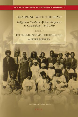 Stock image for Grappling With the Beast: Indigenous Southern African Responses to Colonialism, 1840-1930 for sale by Revaluation Books