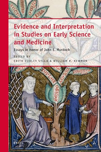 Stock image for EVIDENCE AND INTERPRETATION IN STUDIES ON EARLY SCIENCE AND MEDICINE for sale by Librairie Philosophique J. Vrin