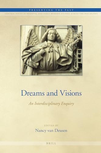 Stock image for Dreams and Visions: An Interdisciplinary Enquiry [Presenting the Past: Central Issues in Medieval and Early Modern Studies Across the Disciplines, volume 2] for sale by Windows Booksellers
