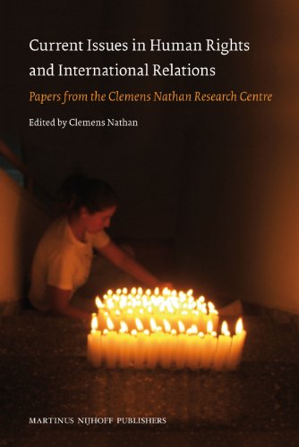 Stock image for Current Issues in Human Rights and International Relations: Papers from the Clemens Nathan Research Centre for sale by Hay-on-Wye Booksellers