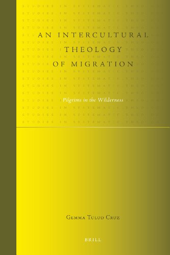 9789004181229: An Intercultural Theology of Migration: Pilgrims in the Wilderness: 5 (Studies in Systematic Theology)