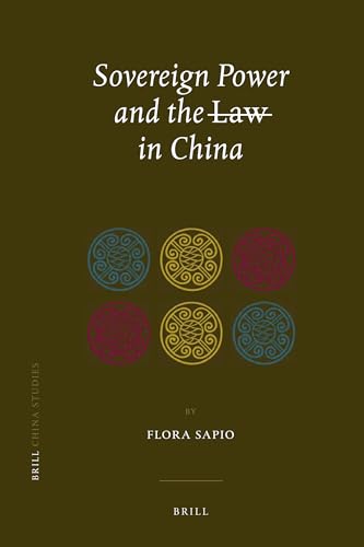 9789004182455: Sovereign Power and the Law in China: Zones of Exception in the Criminal Justice System: 18 (China Studies, 18)