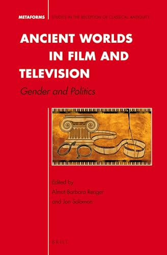 Beispielbild fr Ancient Worlds in Film and Television: Gender and Politics zum Verkauf von Revaluation Books