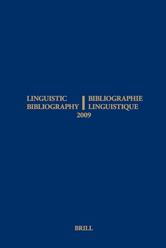 Linguistic Bibliography for the Year 2009 / / Bibliographie Linguistique de l'AnnÃ©e 2009: And Supplement for Previous Years / Et Complement Des AnnÃ©es PrÃ©cÃ©dentes (English and French Edition) (9789004183872) by Tol, Sijmen; Olbertz, Hella