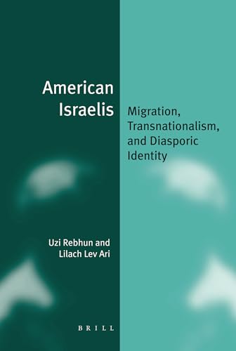 Imagen de archivo de American Israelis: Migration, Transnationalism, and Diasporic Identity a la venta por Revaluation Books