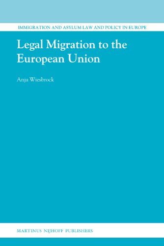 9789004184077: Legal Migration to the European Union: 22 (Immigration and Asylum Law and Policy in Europe, 22)