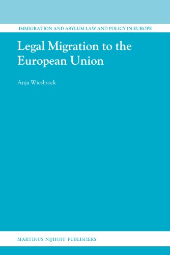 9789004184077: Legal Migration to the European Union (Immigration and Asylum Law and Policy in Europe, 22)