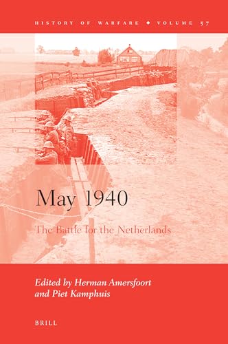 9789004184381: May 1940: The Battle for the Netherlands: 57 (History of Warfare, 57)