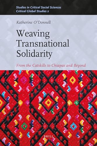 Stock image for Weaving Transnational Solidarity: From the Catskills to Chiapas and Beyond for sale by Revaluation Books