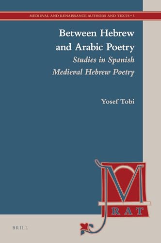 9789004184992: Between Hebrew and Arabic Poetry: Studies in Spanish Medieval Hebrew Poetry