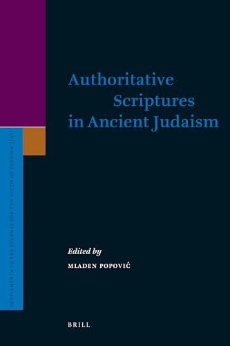Stock image for Authoritative Scriptures in Ancient Judaism (Supplement to the Journal for the Study of Judaism 141) for sale by Antiquariaat Spinoza