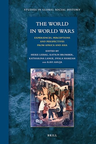 Stock image for The World in World Wars: Experiences, Perceptions and Perspectives from Africa and Asia for sale by Revaluation Books