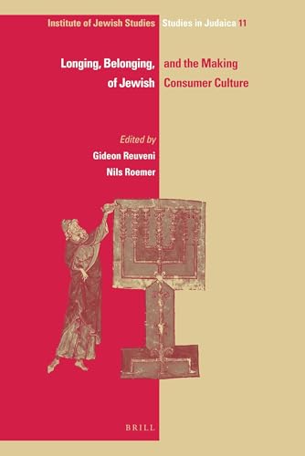 Beispielbild fr Longing, Belonging, and the Making of Jewish Consumer Culture zum Verkauf von ERIC CHAIM KLINE, BOOKSELLER (ABAA ILAB)