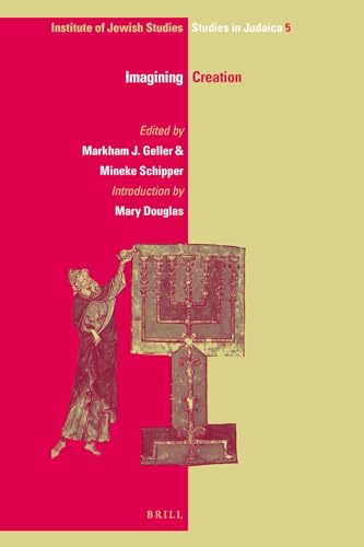 Imagining Creation - Geller, Markham J. and Mineke Schipper (editors); Mary Douglas (introduction)