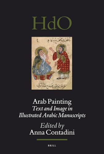 Stock image for Arab Painting: Text and Image in Illustrated Arabic Manuscripts for sale by Revaluation Books