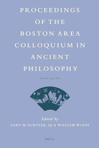 Imagen de archivo de Proceedings of the Boston Area Colloquium in Ancient Philosophy Volume XXV (2009) a la venta por Zubal-Books, Since 1961