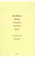 Beispielbild fr The Bible in Theory: Critical and Postcritical Essays [SBL, Resources for Biblical Study, No. 57] zum Verkauf von Windows Booksellers