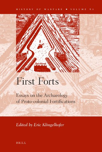9789004187542: First Forts: Essays on the Archaeology of Proto-Colonial Fortifications: 60 (History of Warfare)
