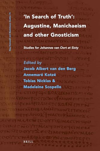 Beispielbild fr In Search of Truth. Augustine, Manichaeism and other Gnosticism: Studies for Johannes van Oort at Sixty zum Verkauf von Antiquariaat Spinoza