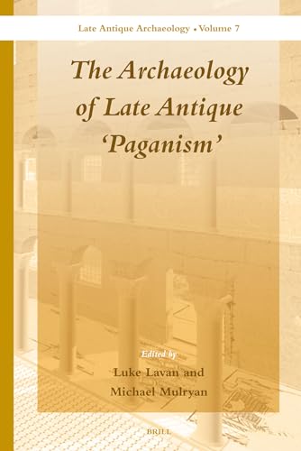 Imagen de archivo de The Archaeology of Late Antique "Paganism" a la venta por Revaluation Books