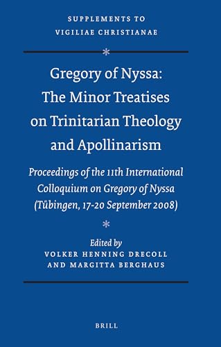 9789004193932: Gregory of Nyssa: The Minor Treaties on Trinitarian Theology and Apollinarism